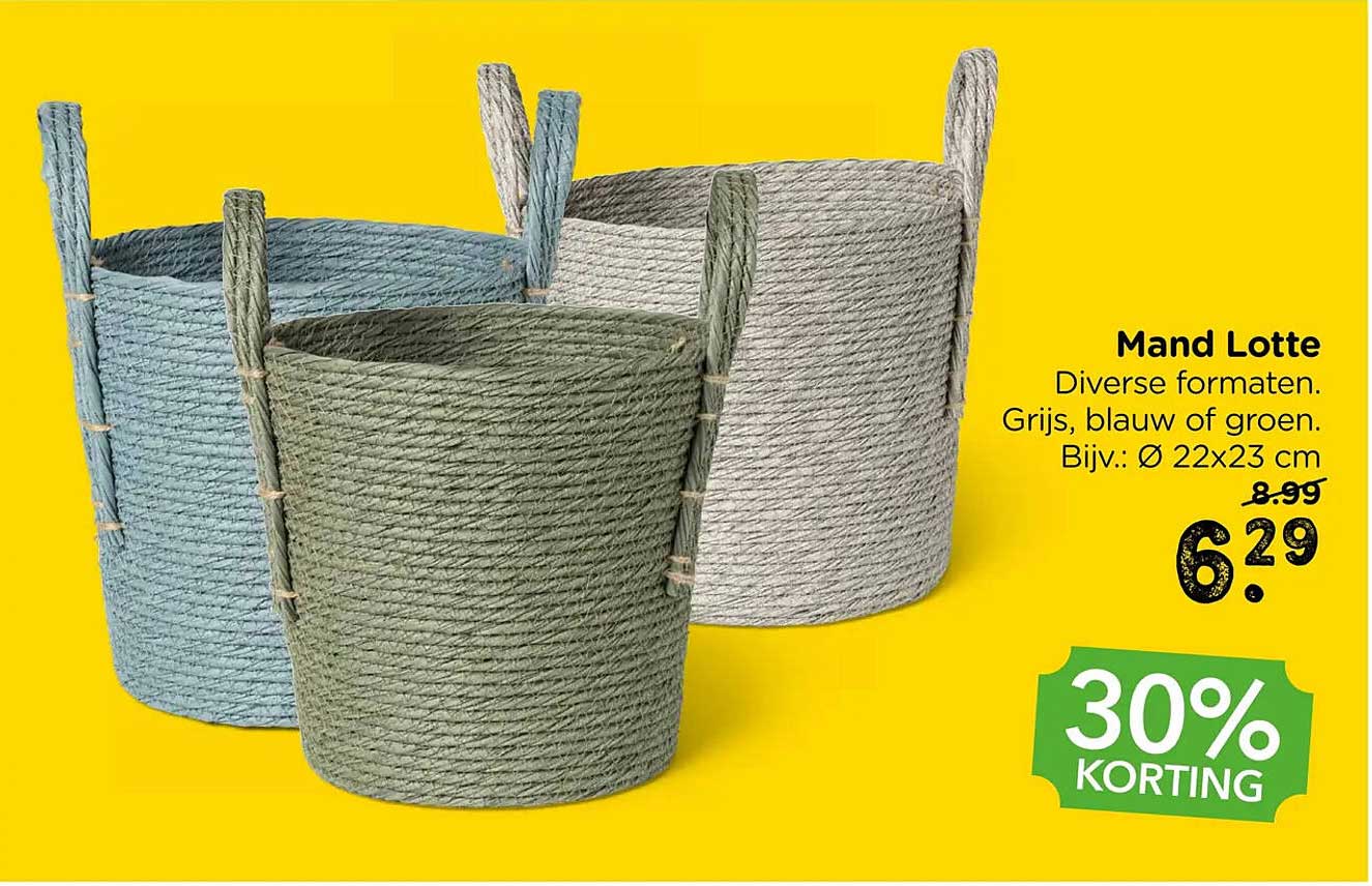 Mand Lotte Diverse formaten. Grijs, blauw of groen. Bijv.: Ø 22x23 cm 30% KORTING
