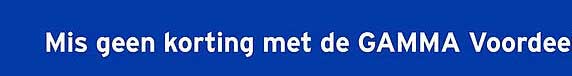 Mis geen korting met de GAMMA Voordeel