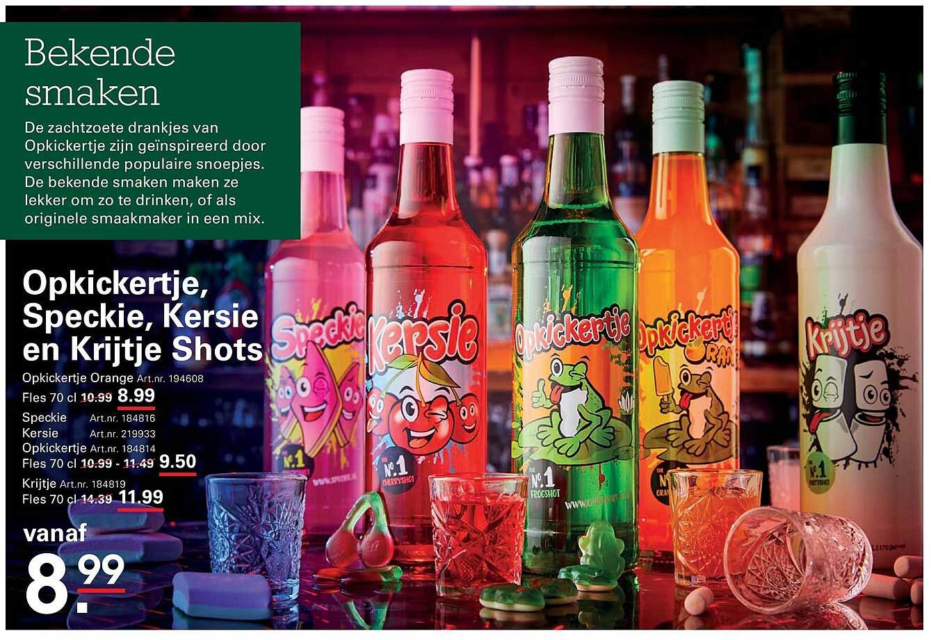 Opkickertje, Speckie, Kersie en Krijtje Shots