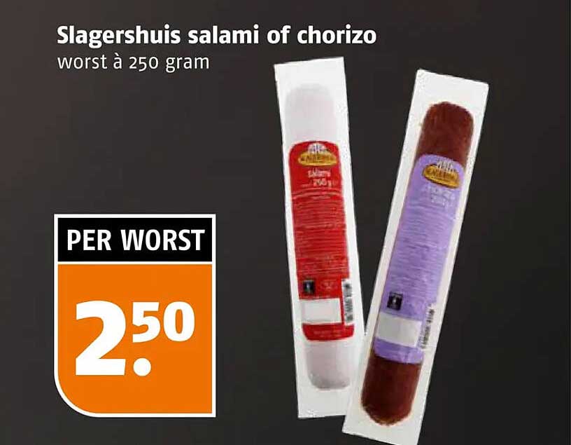 Slagershuis salami of chorizo worst à 250 gram