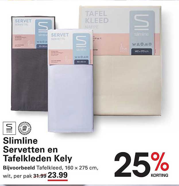 Slimline Servetten en Tafelkleeden Kely 25% KORTING