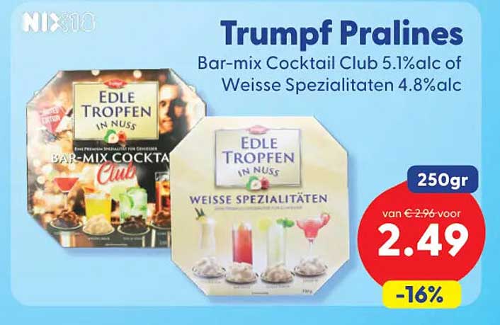 Trumpf Pralines Bar-mix Cocktail Club 5,1%alc of Weisse Spezialitäten 4,8%alc