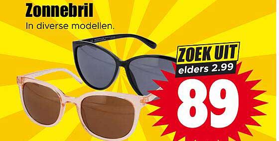 Zonnebril In diverse modellen. ZOEK UIT elders 2.99 89