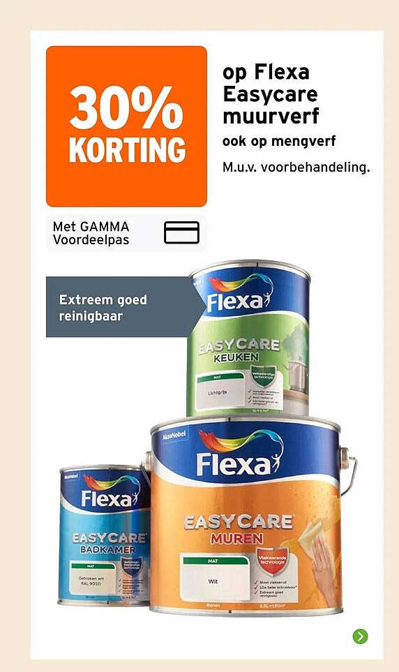 30% KORTING op Flexa Easycare muurverf ook op mengverf M.u.v. voorbehandeling.
