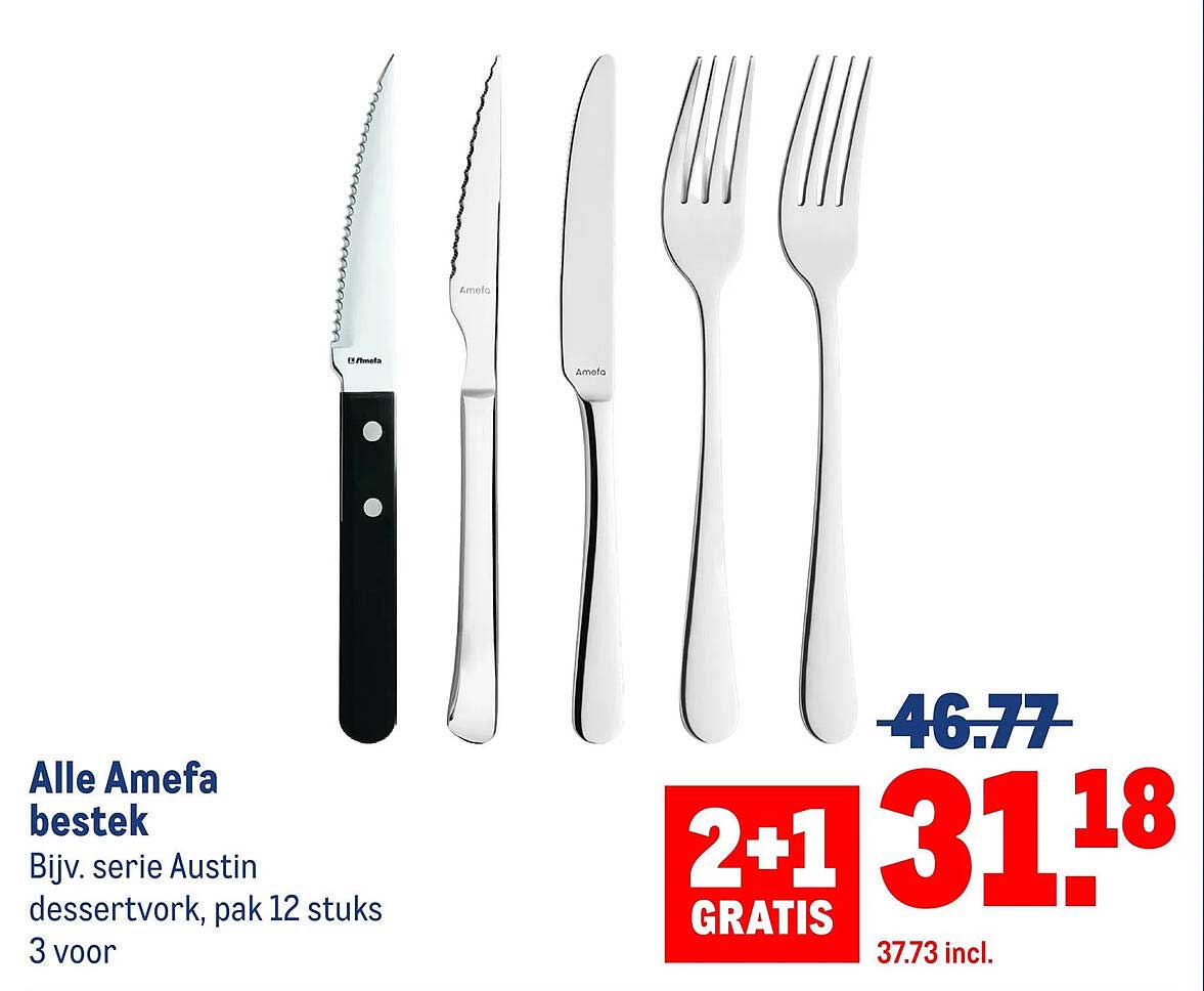 Alle Amefa bestek. Bijv. serie Austin dessertvork, pak 12 stuks 3 voor 2+1 GRATIS