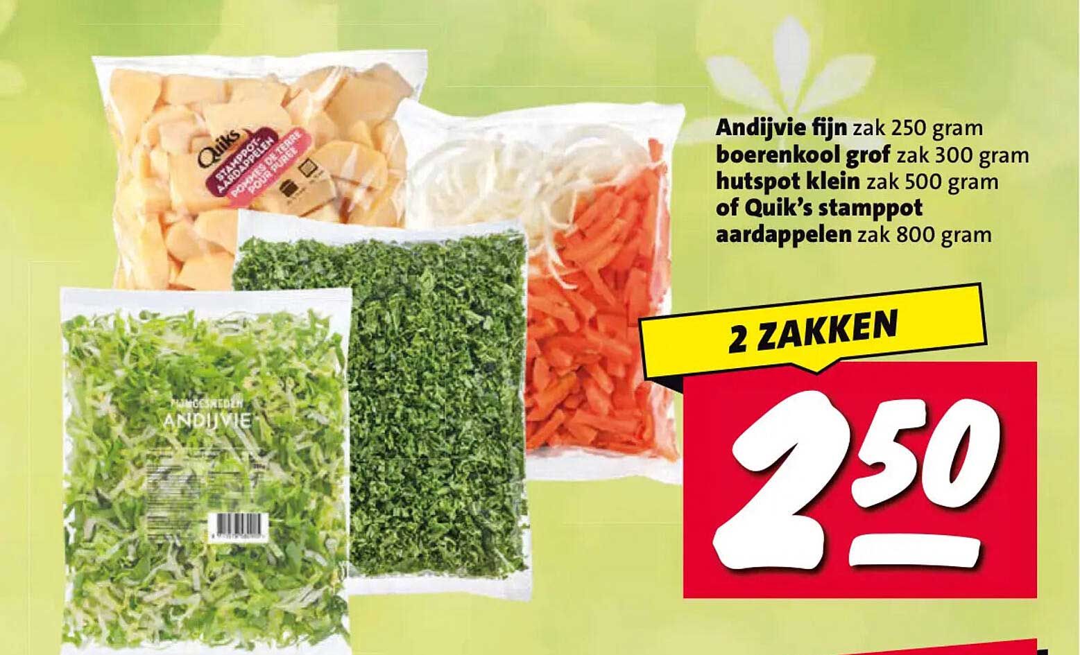 Andijvie fijn zak 250 gram boerenkool grof zak 300 gram hutspot klein zak 500 gram of Quik’s stamppot aardappelen zak 800 gram 2 ZAKKEN