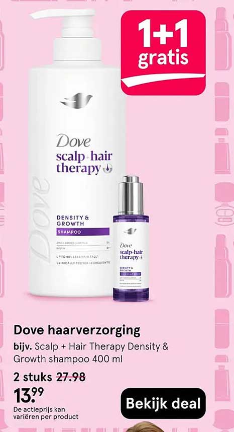 Dove haarverzorging bijv. Scalp + Hair Therapy Density & Growth shampoo 400 ml 1+1 gratis