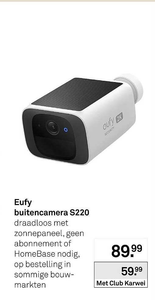 Eufy buitencamera S220 draadloos met zonnepaneel, geen abonnement of HomeBase nodig, op bestelling in sommige bouwmarkten