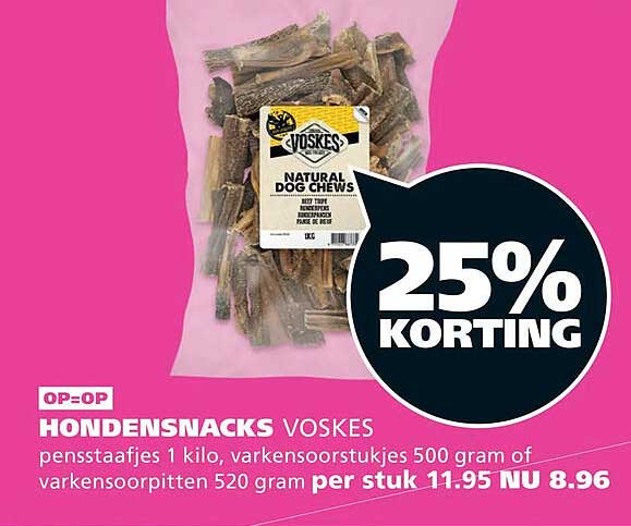 HONDENSNACKS VOSKES 25% KORTING