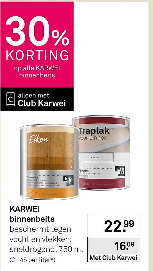 KARWEI binnenbeits 30% KORTING op alle KARWEI binnenbeits