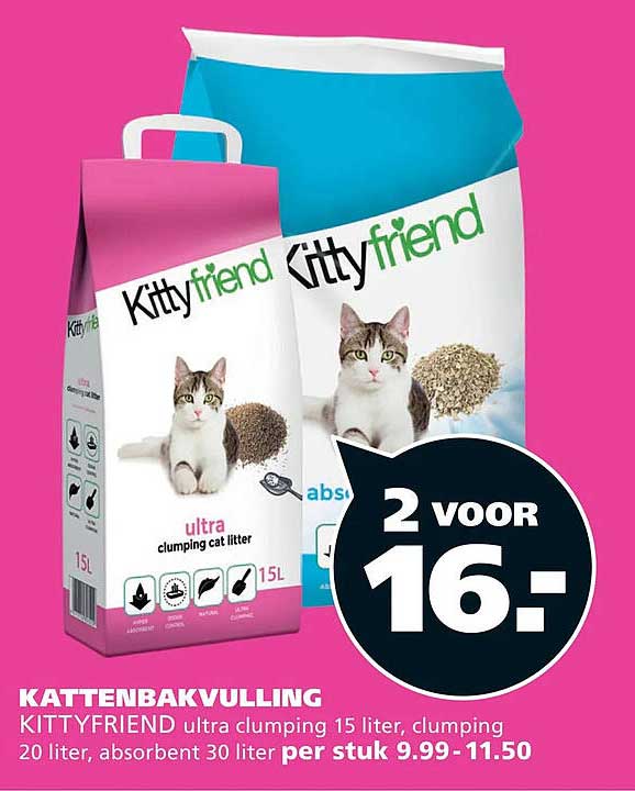 KATTENBAKVULLING KITTYFRIEND ultra clumping 15 liter, clumping 20 liter, absorbent 30 liter per stuk 9.99-11.50 2 voor 16,-