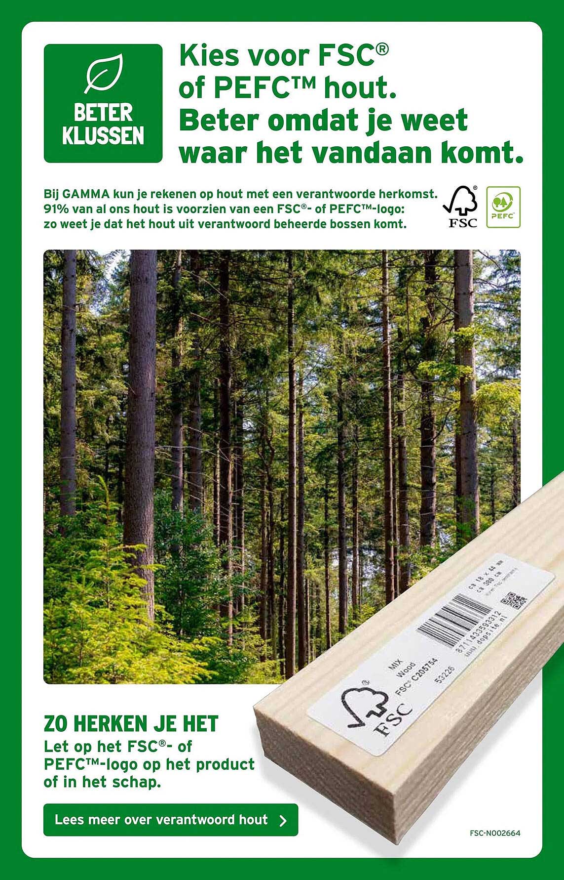 Kies voor FSC® of PEFC™ hout. Beter omdat je weet waar het vandaan komt.