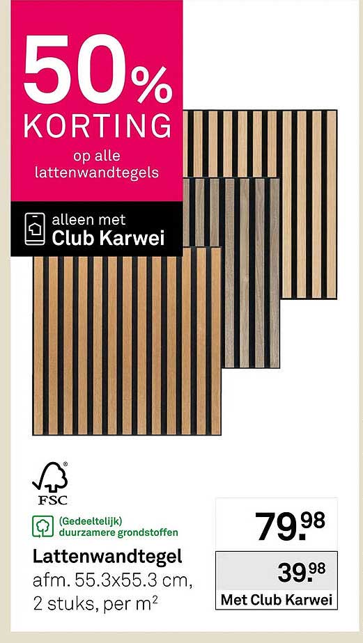Lattenwandtegel 50% korting op alle lattenwandtegels alleen met Club Karwei