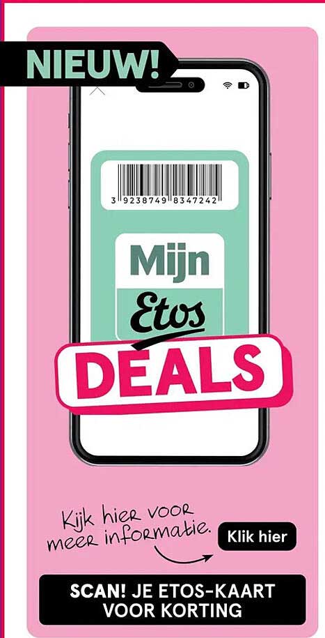 NIEUW! Mijn Etos DEALS Kijk hier voor meer informatie. Klik hier SCAN! JE ETOS-KAART VOOR KORTING