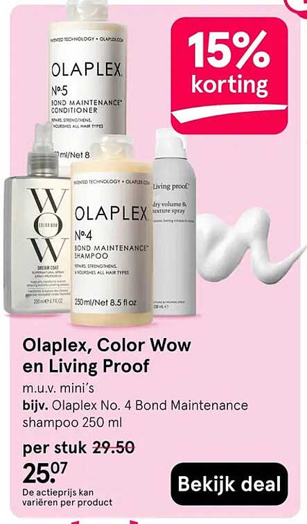 Olaplex, Color Wow en Living Proof m.u.v. mini’s bijv. Olaplex No. 4 Bond Maintenance shampoo 250 ml 15% korting