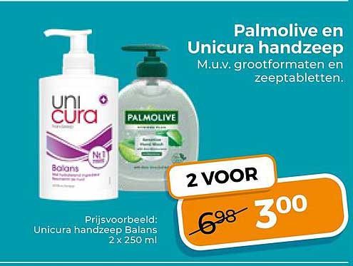 Palmolive en Unicura handzeep M.u.v. grootformaten en zeepbletten. 2 VOOR