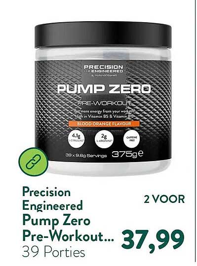 Precision Engineered Pump Zero Pre-Workout... 39 Porties 2 VOOR