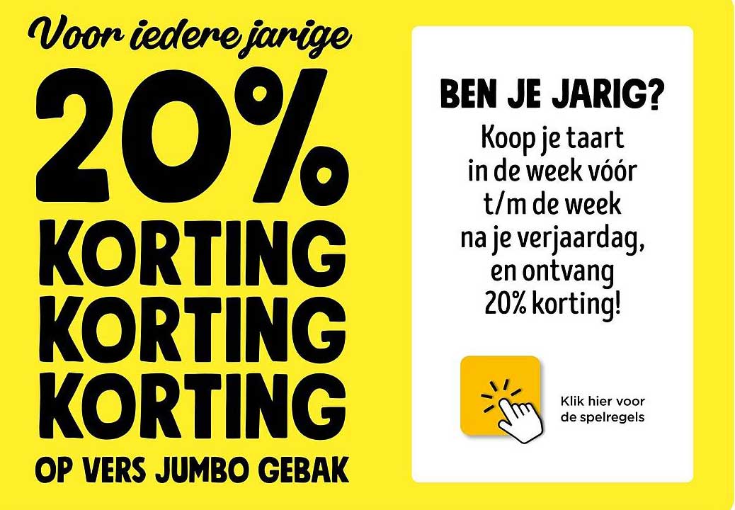 Voor iedere jarige 20% KORTING KORTING KORTING OP VERS JUMBO GEBAK