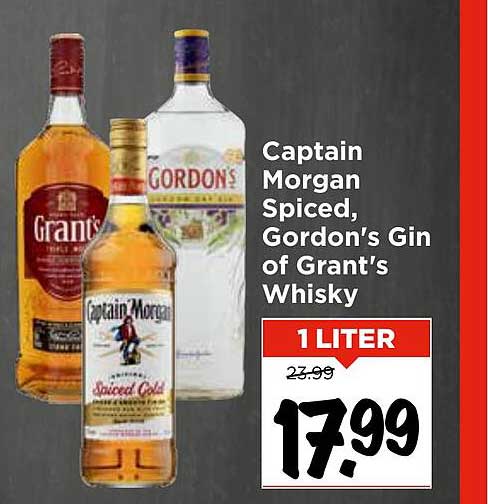Captain Morgan Spiced, Gordon’s Gin of Grant’s Whisky