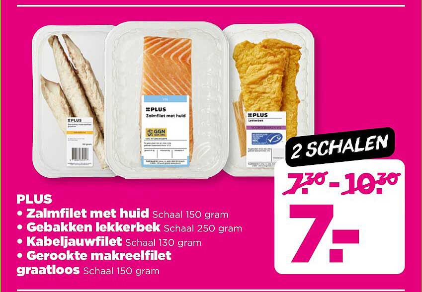 PLUS Zalmfilet met huid, Gebakken lekkerbek, Kabeljauwfilet en Gerookte makreelfilet