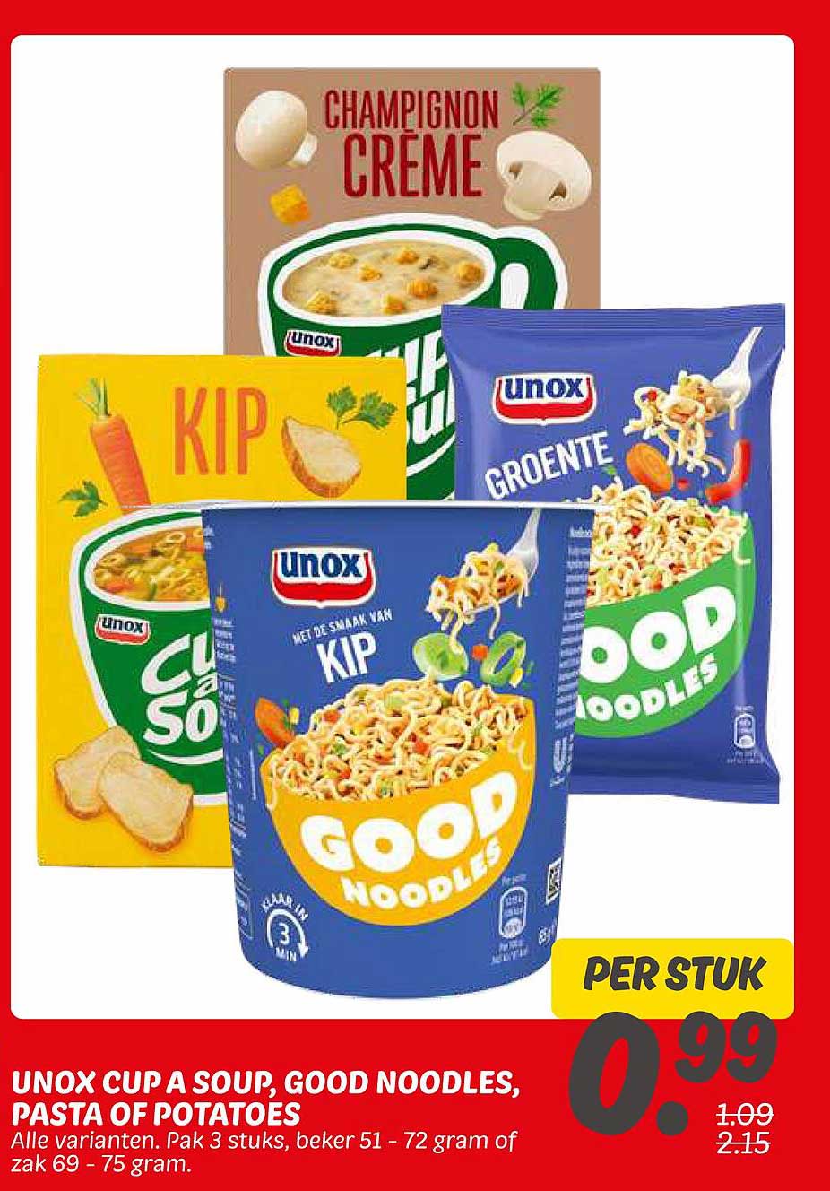 UNOX CUP A SOUP, GOOD NOODLES, PASTA OF POTATOES