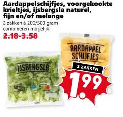 Aardappelschijfjes, voorgekookte krieltjes, ijsbergsla naturel, fijn en/of melange 2 zakken