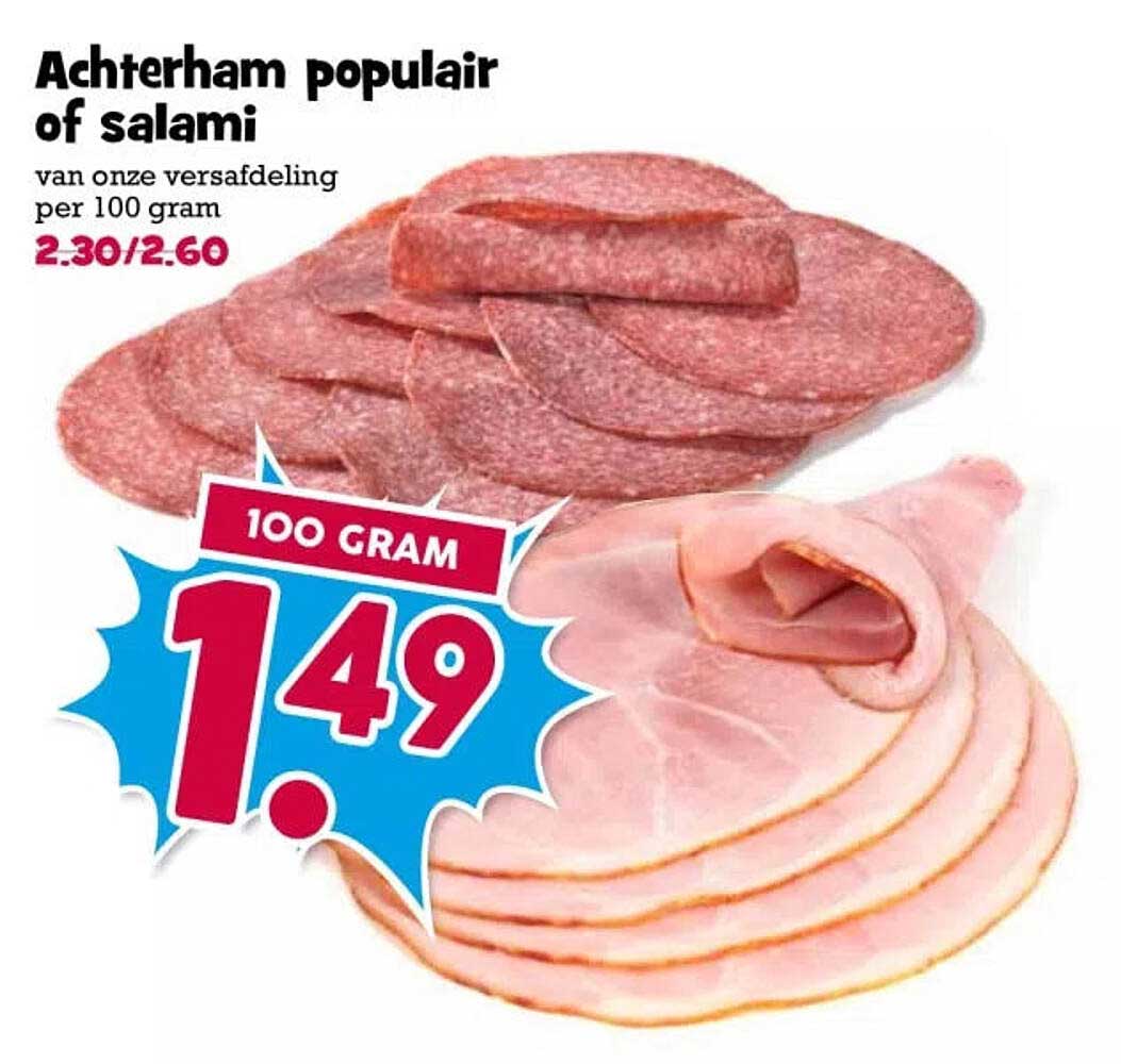 Achterham populair of salami van onze versafdeling per 100 gram
