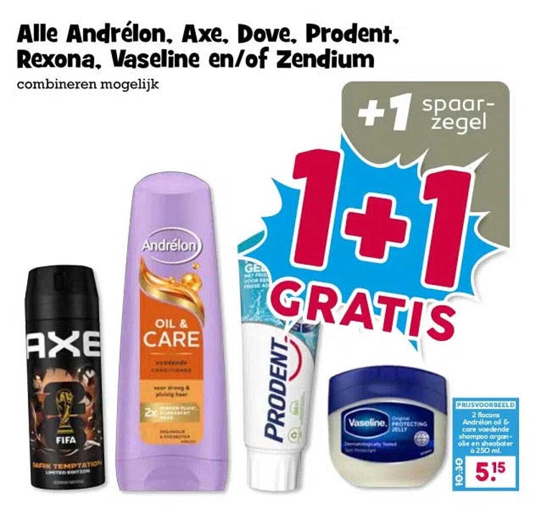 Alle Andrélon, Axe, Dove, Prodent, Rexona, Vaseline en/of Zendium combineren mogelijk +1 spaarzegel 1+1 GRATIS