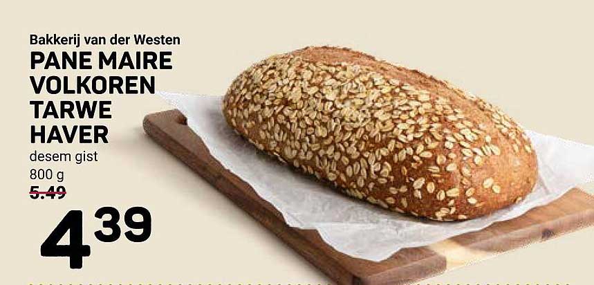 Bakkerij van der Westen PANE MAIRE VOLKOREN TARWE HAVER desem gist 800 g