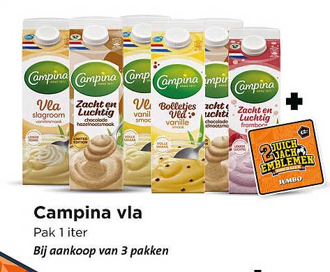 Campina vla Pak 1 liter Bij aankoop van 3 pakken 2 Juichjack Emblemen Jumbo