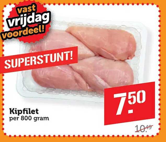 Kipfilet per 800 gram SUPERSTUNT!