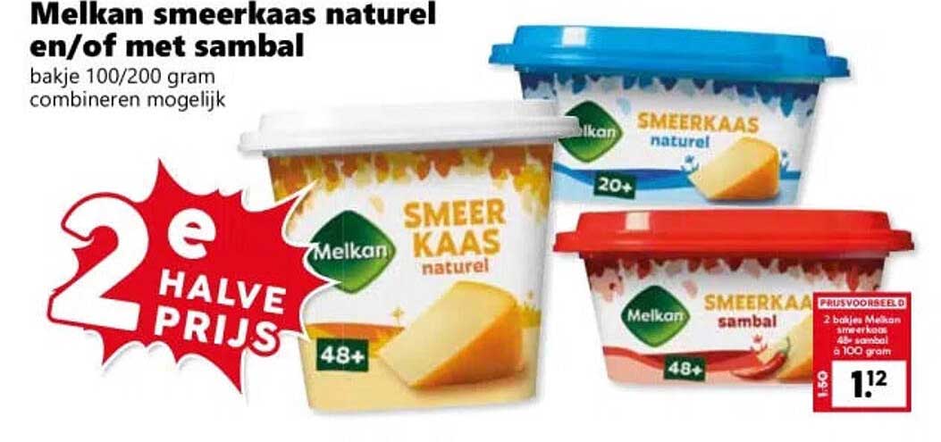 Melkan smeerkaas naturel en/of met sambal bakje 100/200 gram combineren mogelijk 2e halve prijs