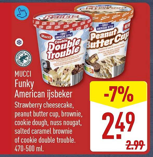 MUCCI Funky American ijsbeker Strawberry cheesecake, peanut butter cup, brownie, cookie dough, nuss nougat, salted caramel brownie of cookie double trouble. 470-500 ml.