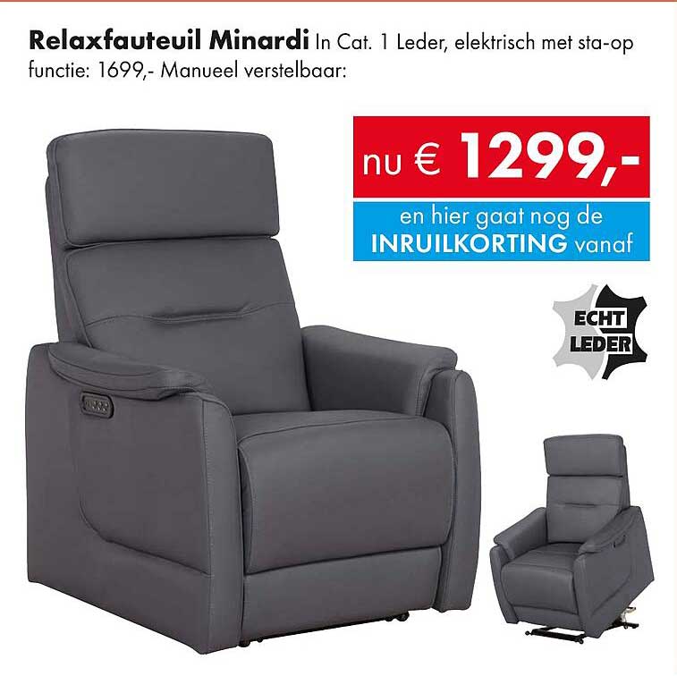 Relaxfauteuil Minardi In Cat. 1 Leder, elektrisch met sta-op functie: 1699,- Manueel verstelbaar