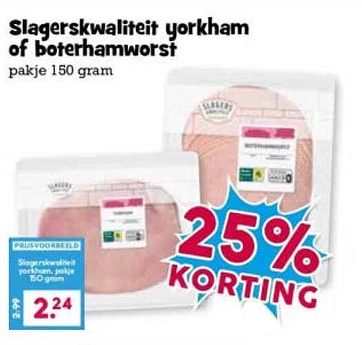 Slagerskwaliteit yorkham of boterhamworst 25% korting