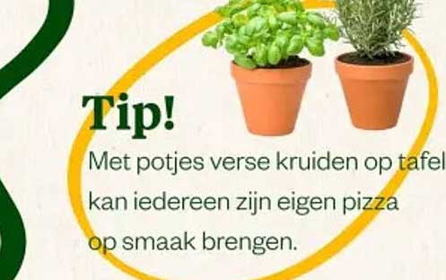 Tip! Met potjes verse kruiden op tafel kan iedereen zijn eigen pizza op smaak brengen.