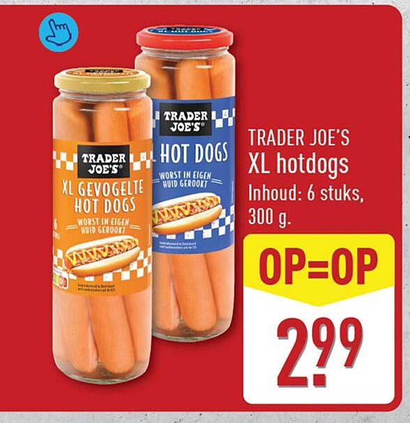 TRADER JOE'S XL hotdogs OP=OP