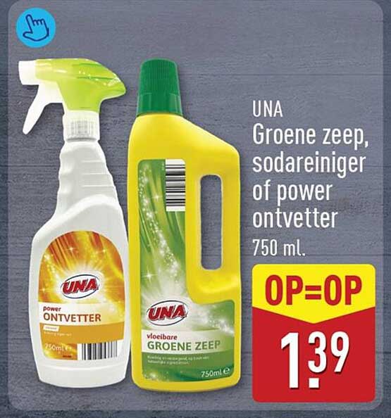 UNA Groene zeep, sodareiniger of power ontvetter 750 ml. OP=OP