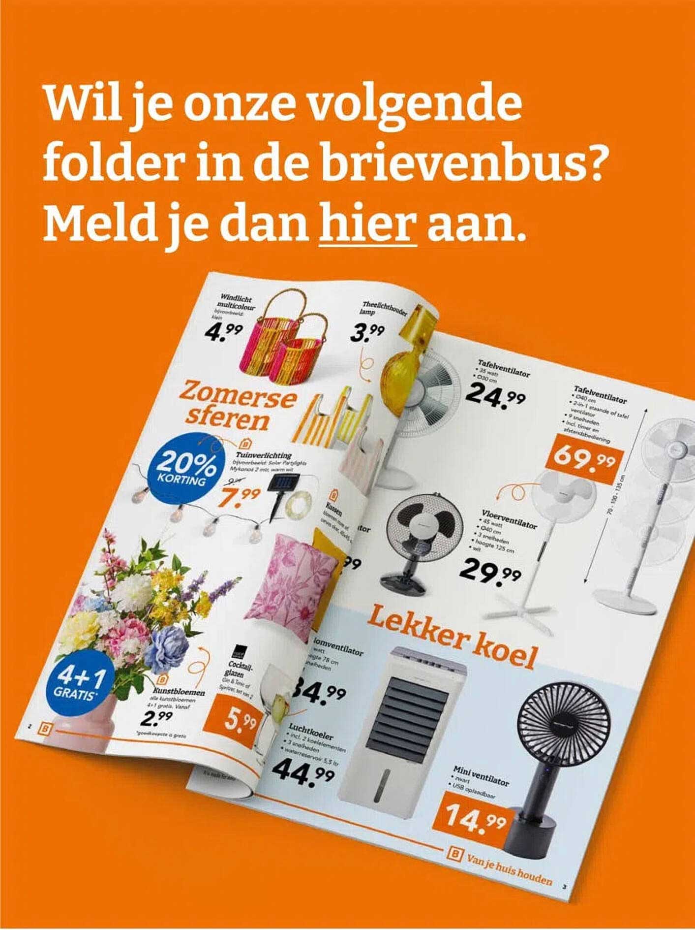 Wil je onze volgende folder in de brievenbus? Meld je dan hier aan.