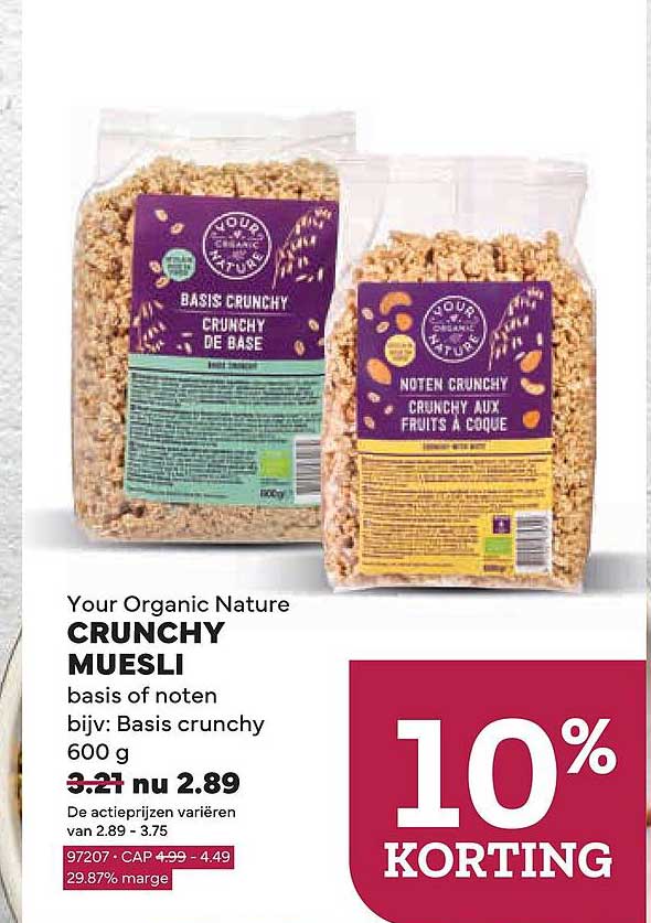 Your Organic Nature CRUNCHY MUESLI basis of noten bijv: Basis crunchy 600 g 10% KORTING