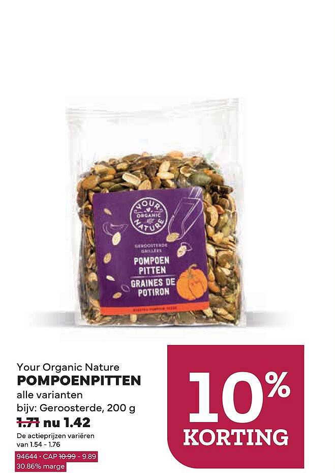 Your Organic Nature POMPOENPITTEN alle varianten bijv: Geroosterde, 200 g 10% KORTING