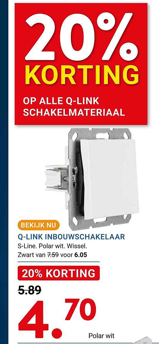 20% KORTING OP ALLE Q-LINK SCHAKELMATERIAAL
