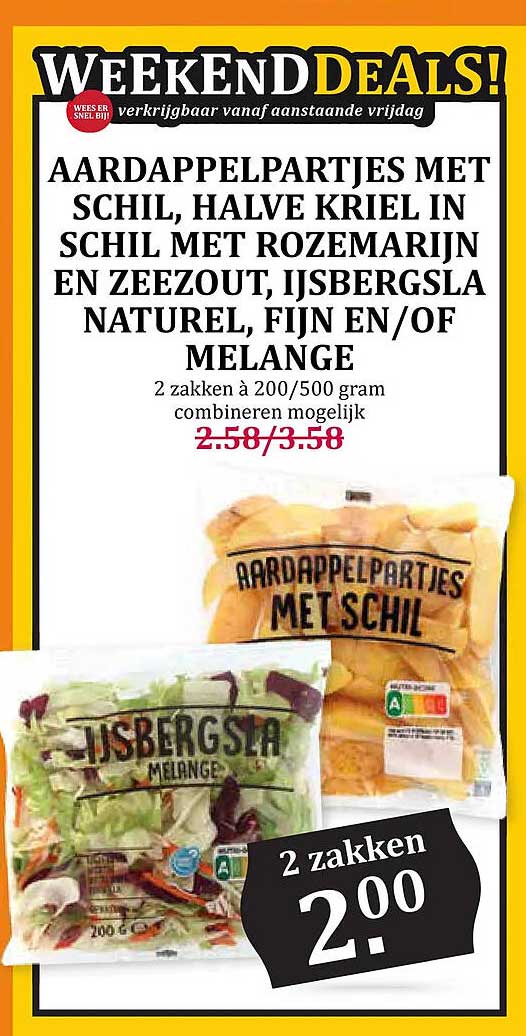 Aardappelpartjes met schil, halve kriel in schil met rozemarijn en zeezout, ijsbergsla naturel, fijn en/of melange