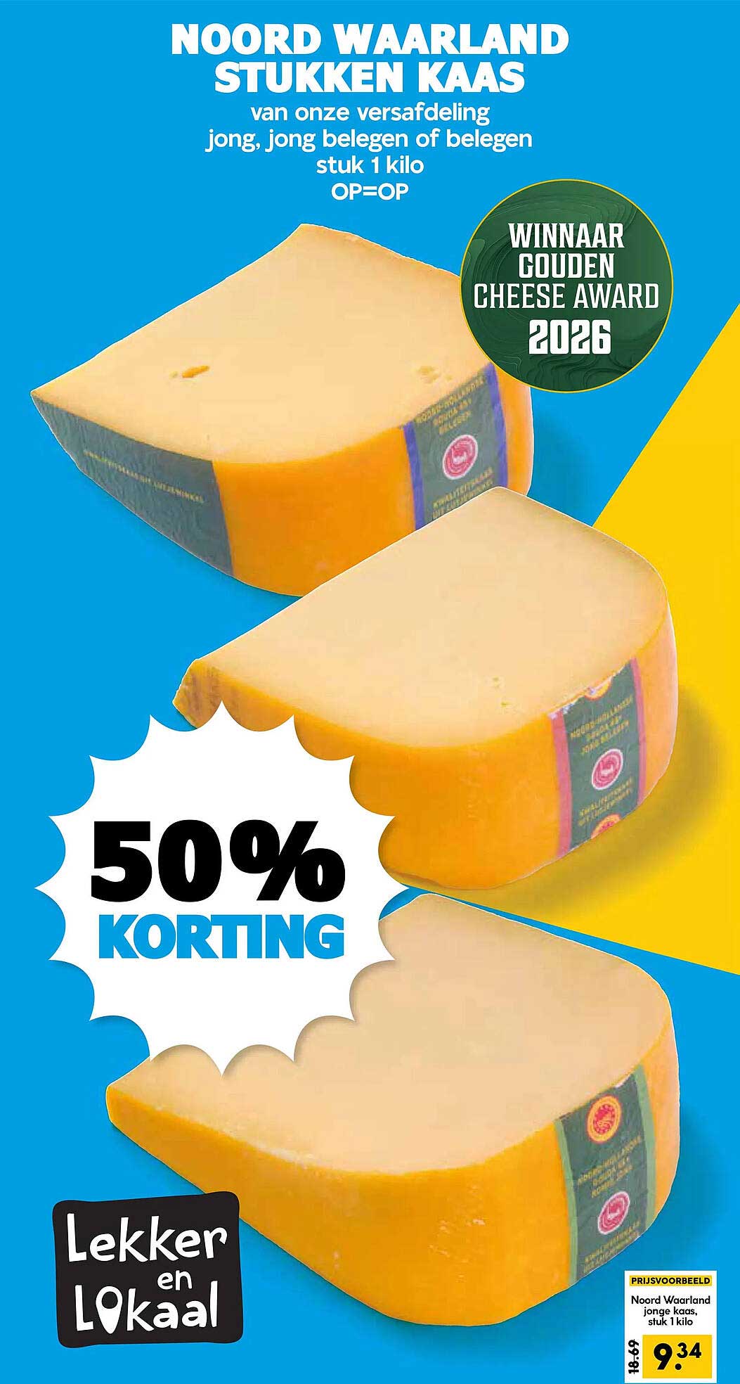 Noord Waailand stukken kaas van onze versafdeling jong, jong belegen of belegen stuk 1 kilo OP=OP 50% korting