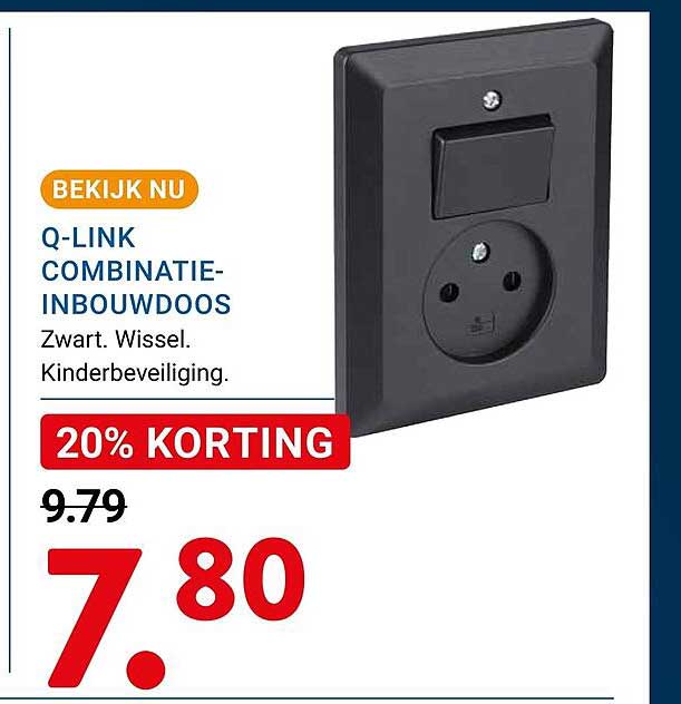 Q-LINK COMBINATIE-INBOUWDOOS Zwart. Wissel. Kinderbeveiliging. 20% KORTING