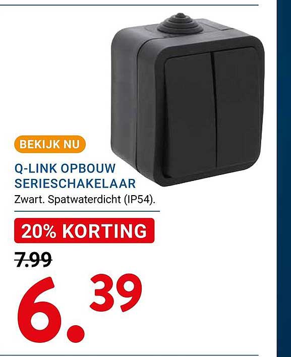 Q-LINK OPBOUW SERIESCHAKELAAR 20% KORTING