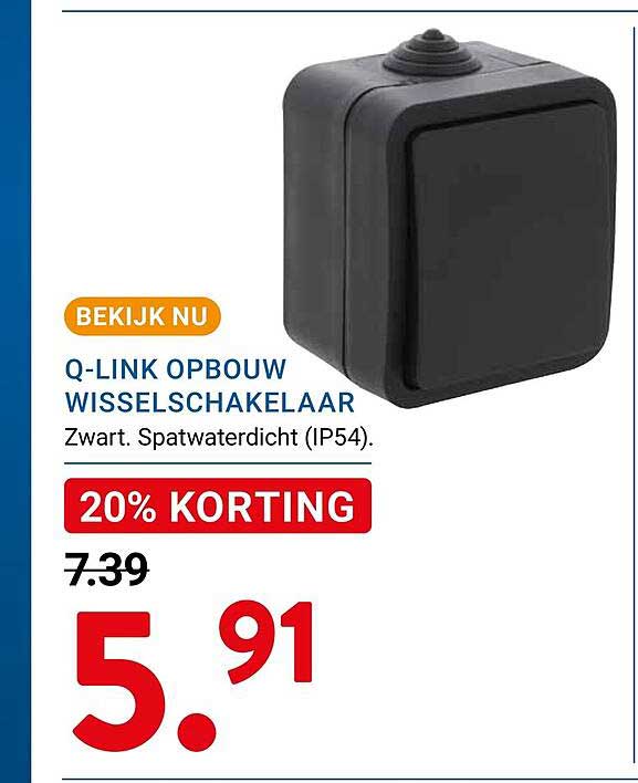 Q-LINK OPBOUW WISSELSCHAKELAAR 20% KORTING
