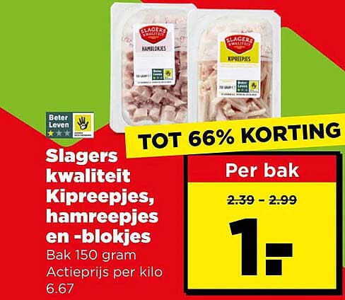 Slagers kwaliteit Kipreepjes, hamreepjes en -blokjes TOT 66% KORTING