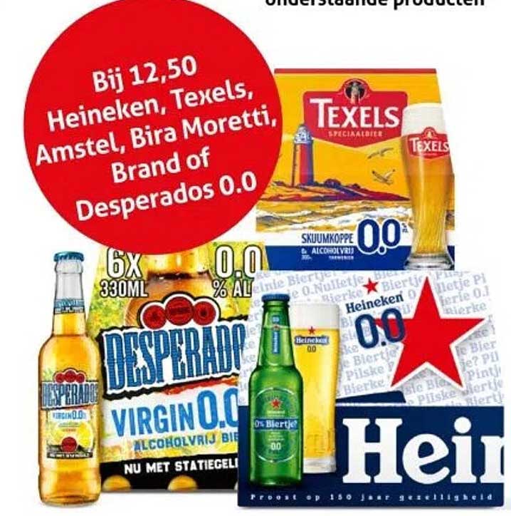 Bij 12,50 Heineken, Texels, Amstel, Bira Moretti, Brand of Desperados 0.0