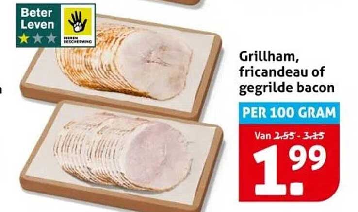 Grillham, fricandeau of gegrilde bacon